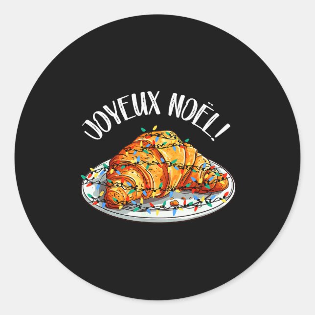 Merry Christmas In French _ Croissant Joyeux Noel  Classic Round Sticker (Front)