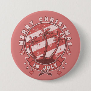 Merry Christmas in July 3 Inch Round Button