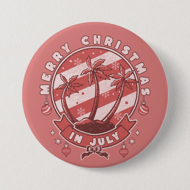 Merry Christmas in July 3 Inch Round Button (Front)