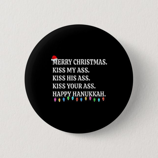 Merry Christmas Kiss My His Your Happy Hanukkah  2 Inch Round Button (Front)