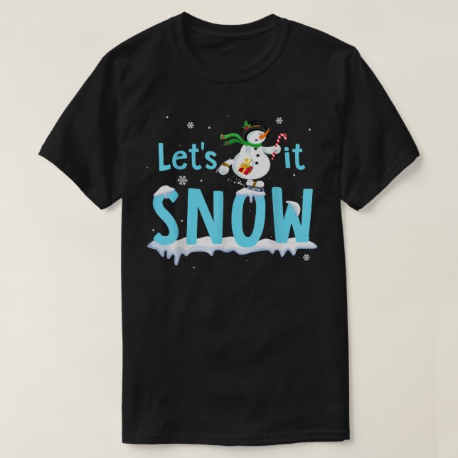 Merry Christmas Let It Snow  T-Shirt (Design Front)