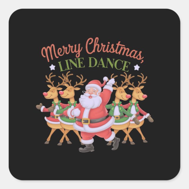 Merry Christmas Line Dance Celebrate the Season  Square Sticker (Front)