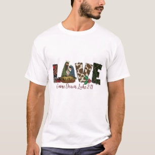 Merry Christmas Love Came Down Luke-211 Thanksgivi T-Shirt