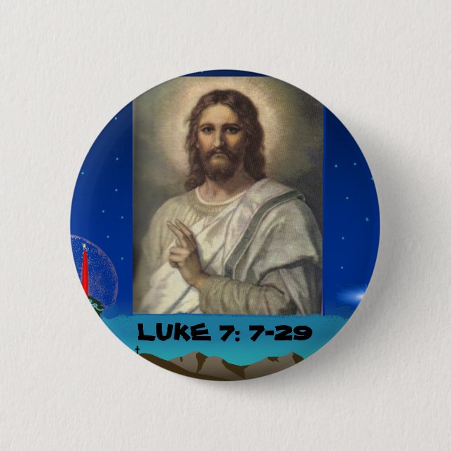 merry christmas, LUKE 7: 7-29 2 Inch Round Button (Front)