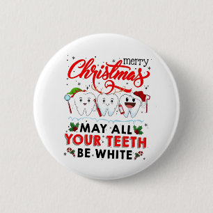 Merry Christmas May All Your Teeth Be White 2 Inch Round Button