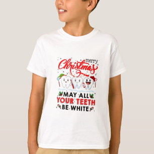 Merry Christmas May All Your Teeth Be White T-Shirt