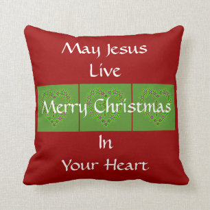 MERRY CHRISTMAS MAY JESUS LIVE IN YOUR HEART THROW PILLOW