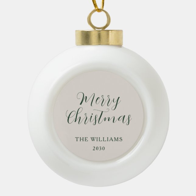 Merry Christmas Modern Script Beige Green Ceramic Ball Christmas Ornament (Front)