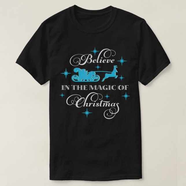 Merry Christmas motif  Believe In The Magic Of Chr T-Shirt (Design Front)
