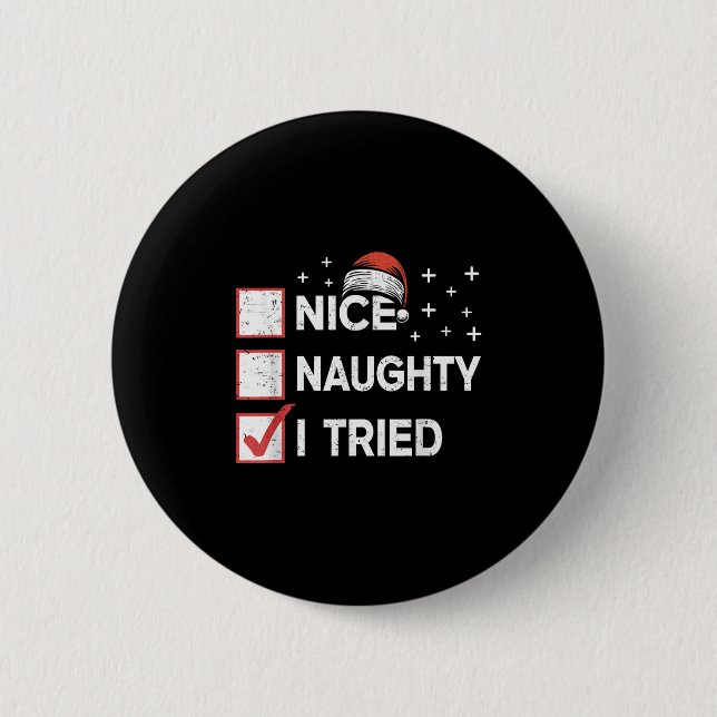 Merry Christmas Nice Naughty I Tried Christmas Lis 2 Inch Round Button (Front)