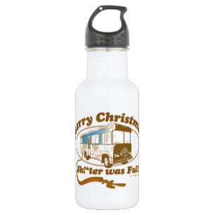 Merry Christmas Sh!*ter was Full 532 Ml Water Bottle