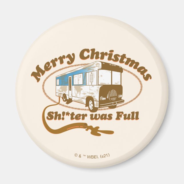 Merry Christmas Sh!*ter was Full Magnet (Front)