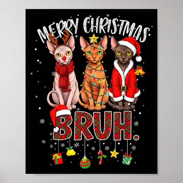 Merry Christmas Sphynx Cat Santa Reindeer Bruh Fun Poster (Front)