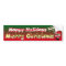 Merry Christmas - That's Better - Bumper Sticker