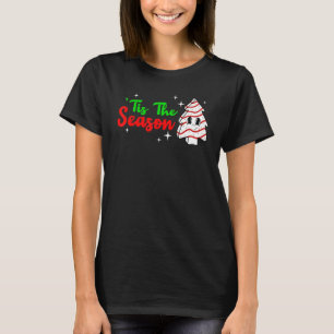 Merry Christmas Tis The Season Christmas Tree Cake T-Shirt