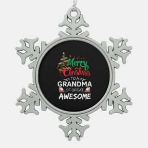 Merry Christmas to a Grandma of Great Awesome Snowflake Pewter Christmas Ornament