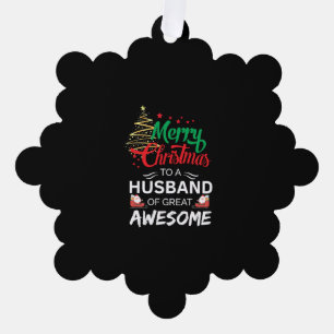 Merry Christmas to a Husband of Great Awesome Ornament Card