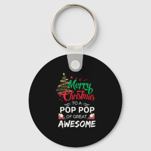 Merry Christmas to a Pop Pop of Great Awesome Keychain