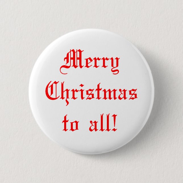 merry christmas to all 2 inch round button (Front)