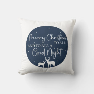 Merry Christmas To All And To All A Good Night Throw Pillow