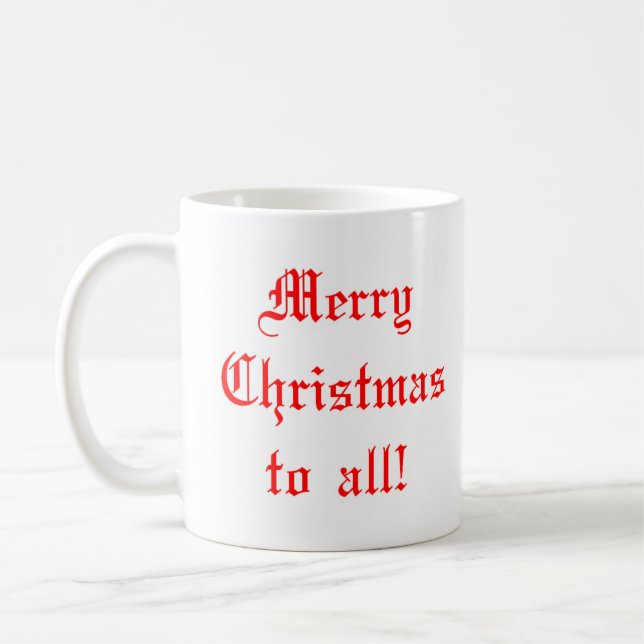Merry Christmas to all Coffee Mug (Left)