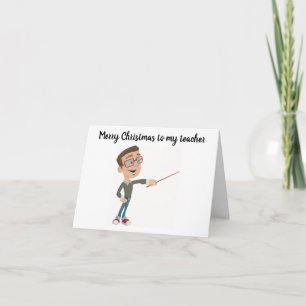 MERRY CHRISTMAS TO ***MY MALE TEACHER*** CARD