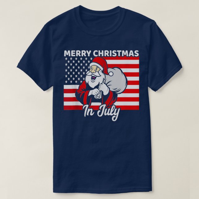 Merry Christmas Xmas in July 4th Party Santa Funny T-Shirt (Design Front)