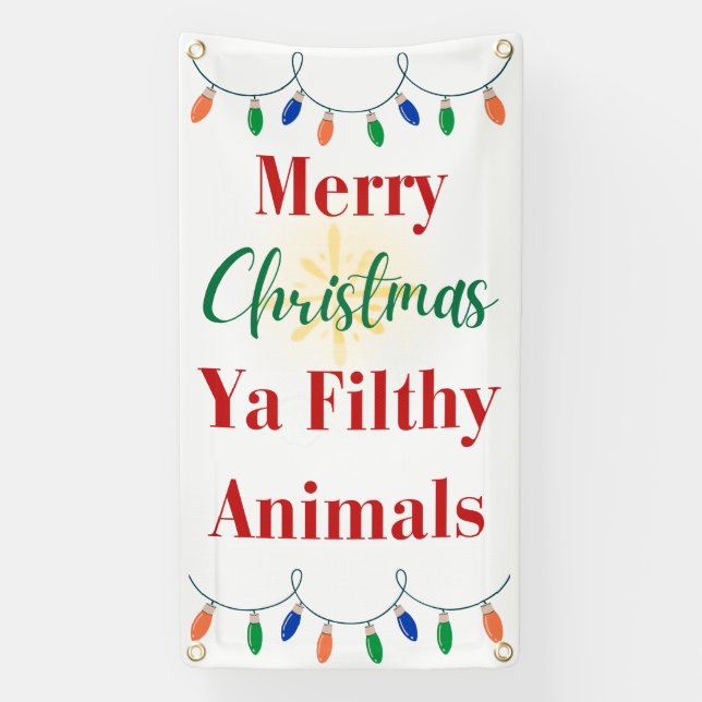 Merry Christmas Ya Filthy Animals Holiday Banner (Vertical)