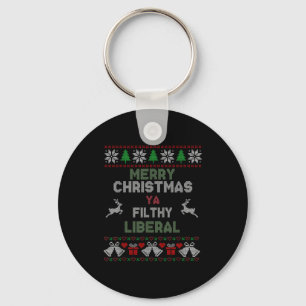 Merry Christmas Ya Filthy Liberal Ugly Knit Funny  Keychain