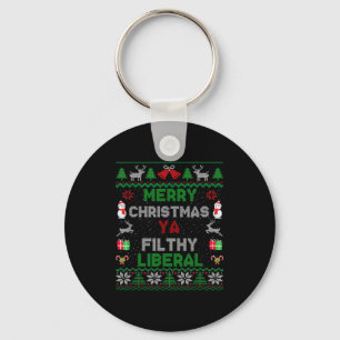Merry Christmas Ya Filthy Liberal Ugly Knit  Keychain