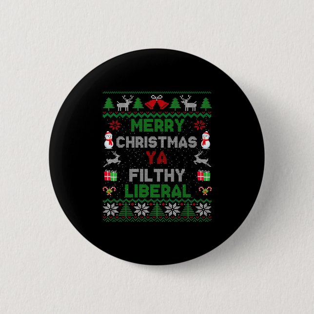 Merry Christmas Ya Filthy Liberal Ugly Knit Long S 2 Inch Round Button (Front)