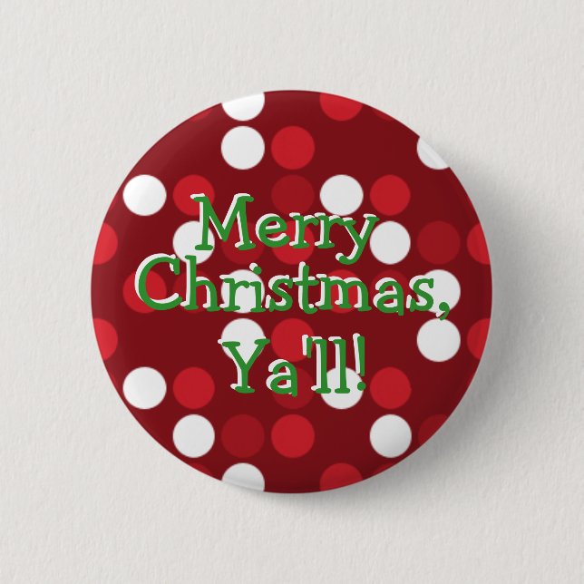 Merry Christmas, Ya'll! 2 Inch Round Button (Front)