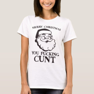 Merry Christmas You F*cking C*nt Funny Santa T-Shirt