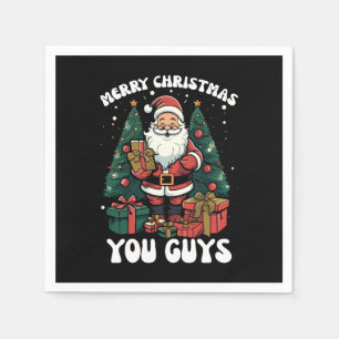Merry Christmas You Guys Santa Claus Napkin