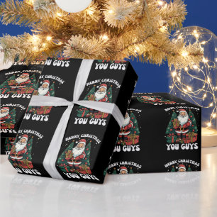 Merry Christmas You Guys Santa Claus Wrapping Paper