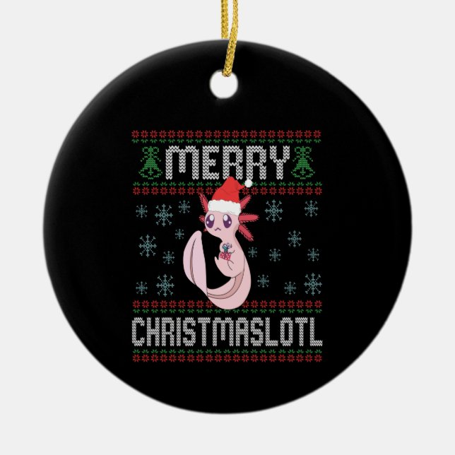 Merry Christmaslotl Cute Axolotl Ugly Sweater Gift Ceramic Ornament (Front)