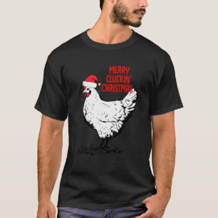 Merry Cluckin Christmas Chicken Xmas T-Shirt