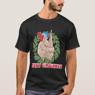 Merry Cluckmas - Funny Christmas Hen T-Shirt