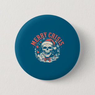 Merry Crisis Dark Humor Sarcastic Christmas Goth P 2 Inch Round Button
