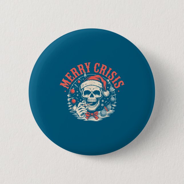 Merry Crisis Dark Humor Sarcastic Christmas Goth P 2 Inch Round Button (Front)