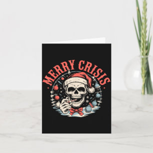 Merry Crisis Dark Humor Sarcastic Christmas Goth P Card