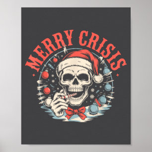 Merry Crisis Dark Humor Sarcastic Christmas Goth P Poster