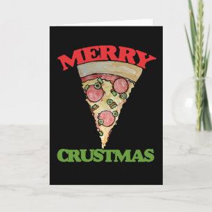 Merry Crustmas Christmas pizza Holiday Card