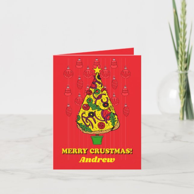 Merry Crustmas Funny Pizza Slice Christmas Tree Holiday Card (Front)