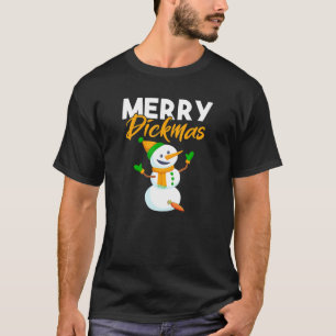 Merry Dickmas Funny Snowman Christmas Gift For Hus T-Shirt
