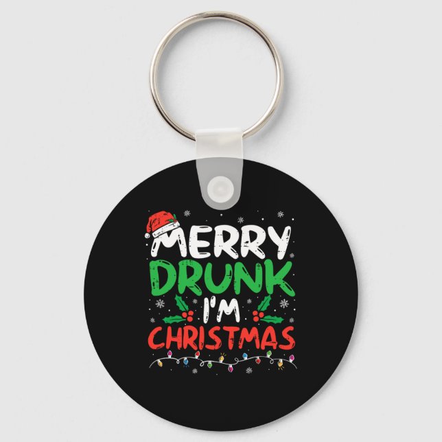 Merry Drunk I'm Christmas Funny Santa Joke Xmas Dr Keychain (Front)