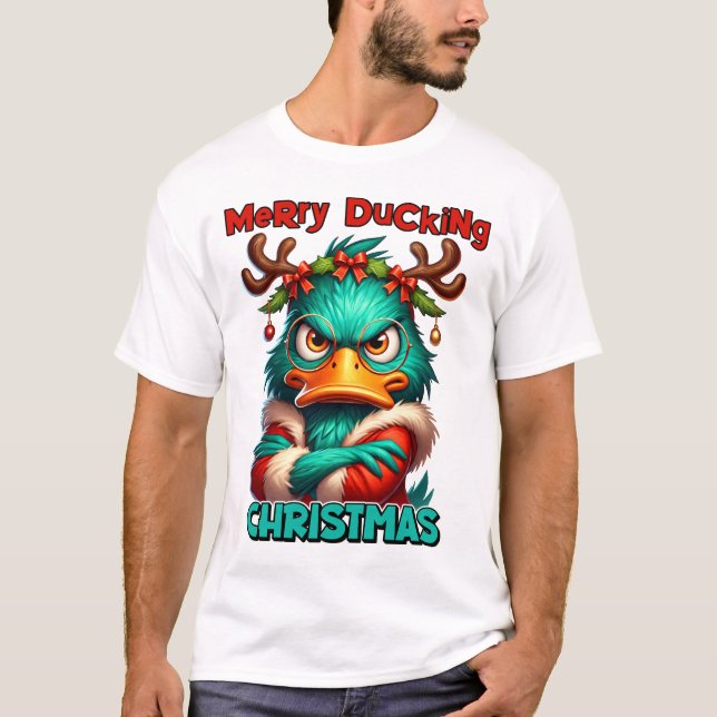 Merry Ducking Christmas - Sarcastic Grumpy Duck Ch T-Shirt (Front)