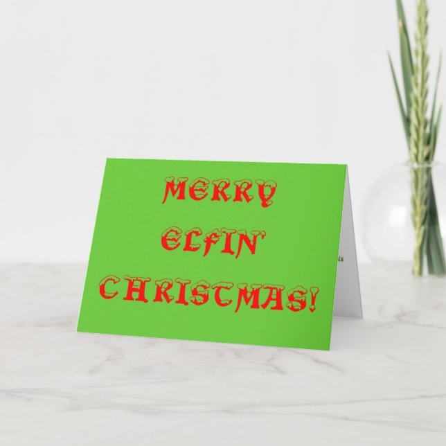 MERRY ELFIN' CHRISTMAS! HOLIDAY CARD (Front)