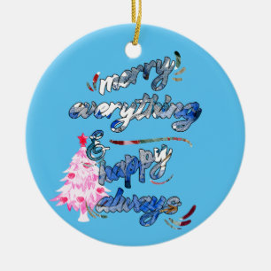 Merry Everything & Happy Always - Pink Tree Ceramic Ornament