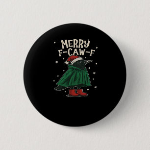 Merry F-Caw-F 2 Inch Round Button